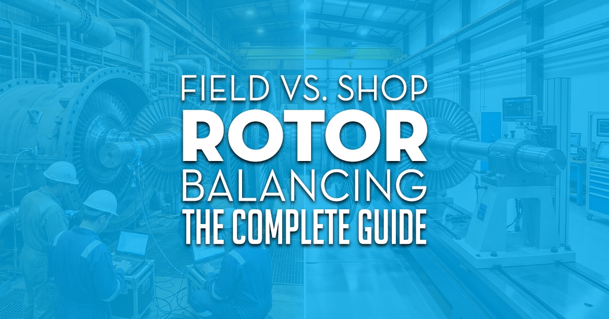 Field Vs Shop Rotor Balancing