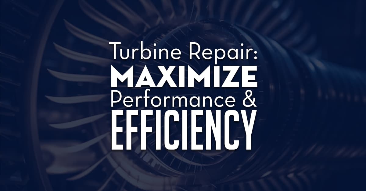 Gas Turbine Repair Maximizing Efficiency