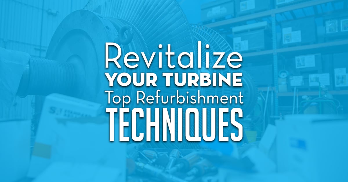 Top Turbine Refurbishment Techniques